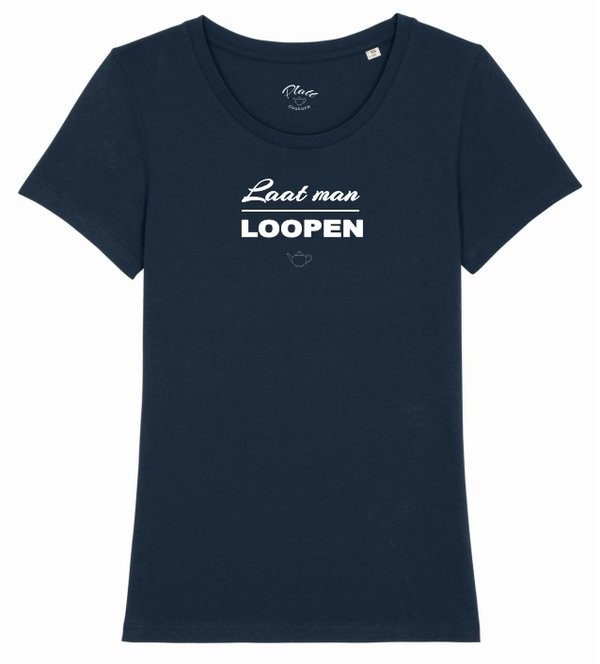 Laat man Loopen - T-Shirt - Deerns
