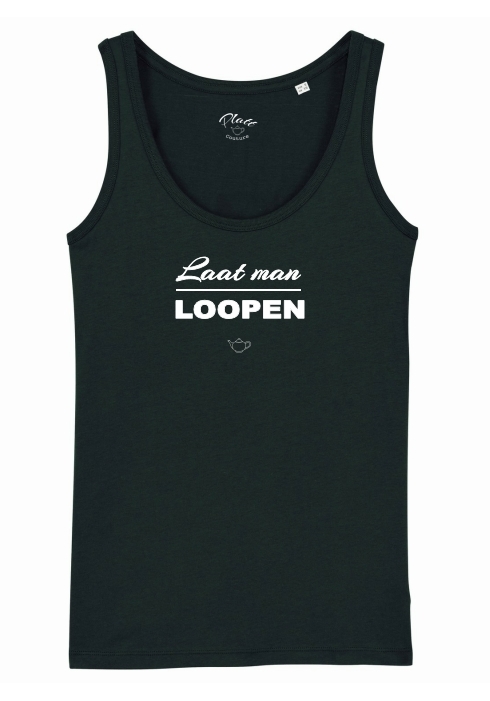 Laat man Loopen - Tank Top - Deerns